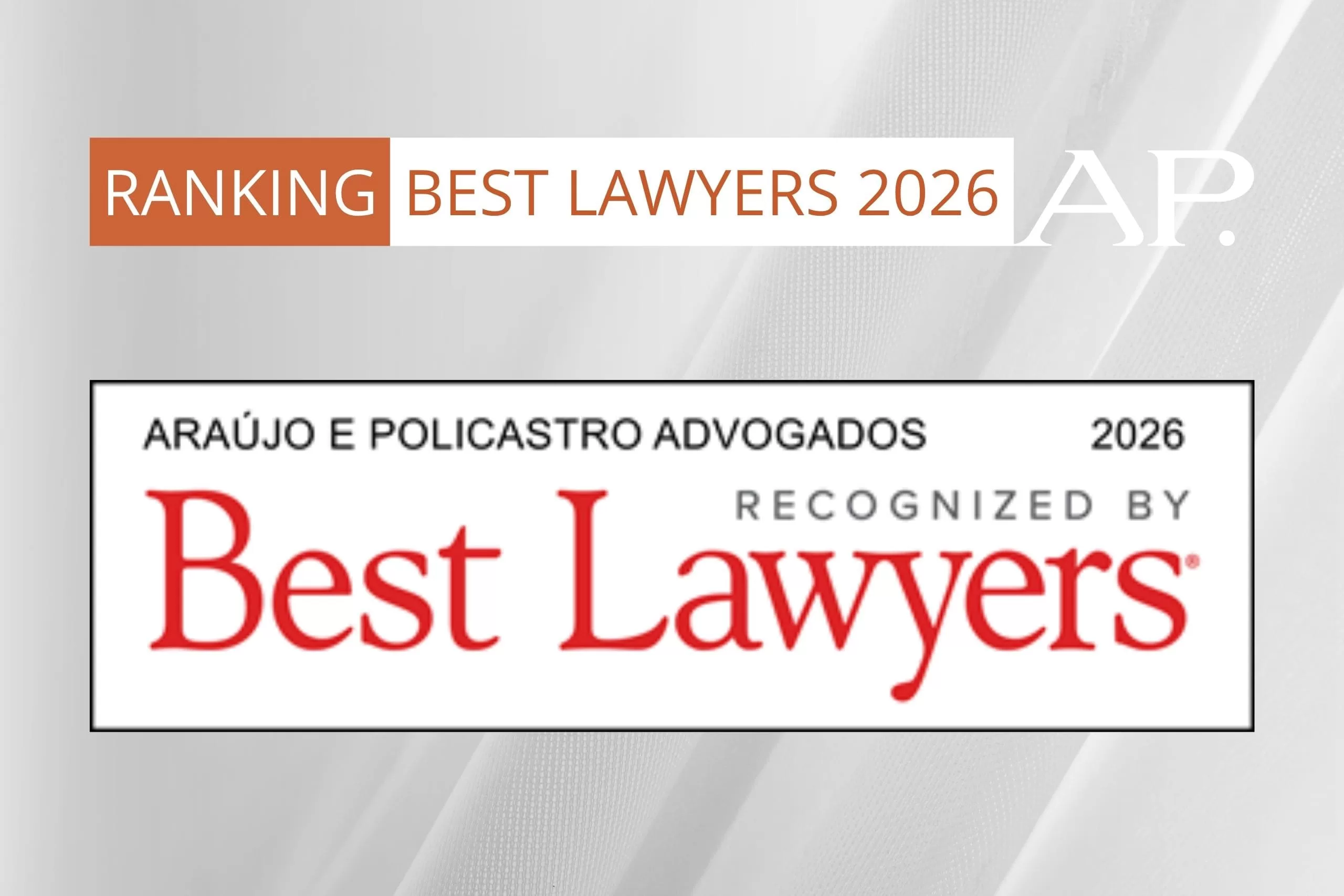 Reconhecimento no Best Lawyers 2026: Araújo e Policastro Advogados destaca 11 profissionais