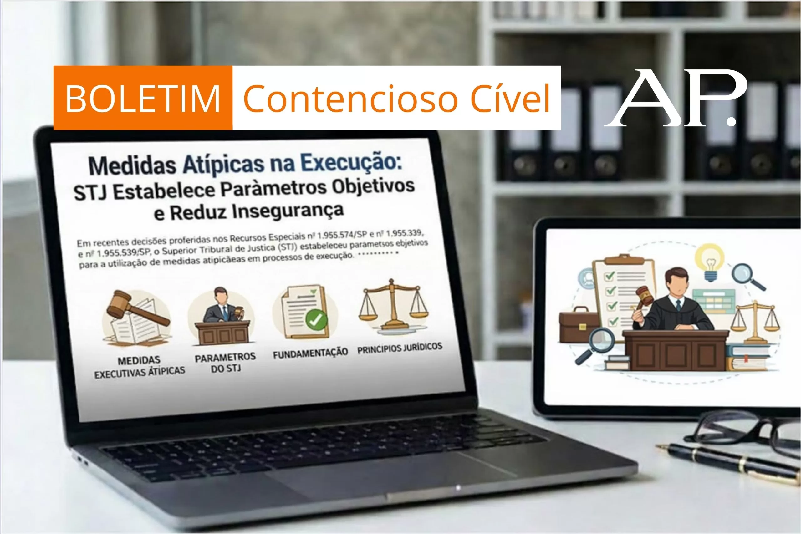 Medidas atípicas na execução: STJ estabelece parâmetros objetivos e reduz insegurança