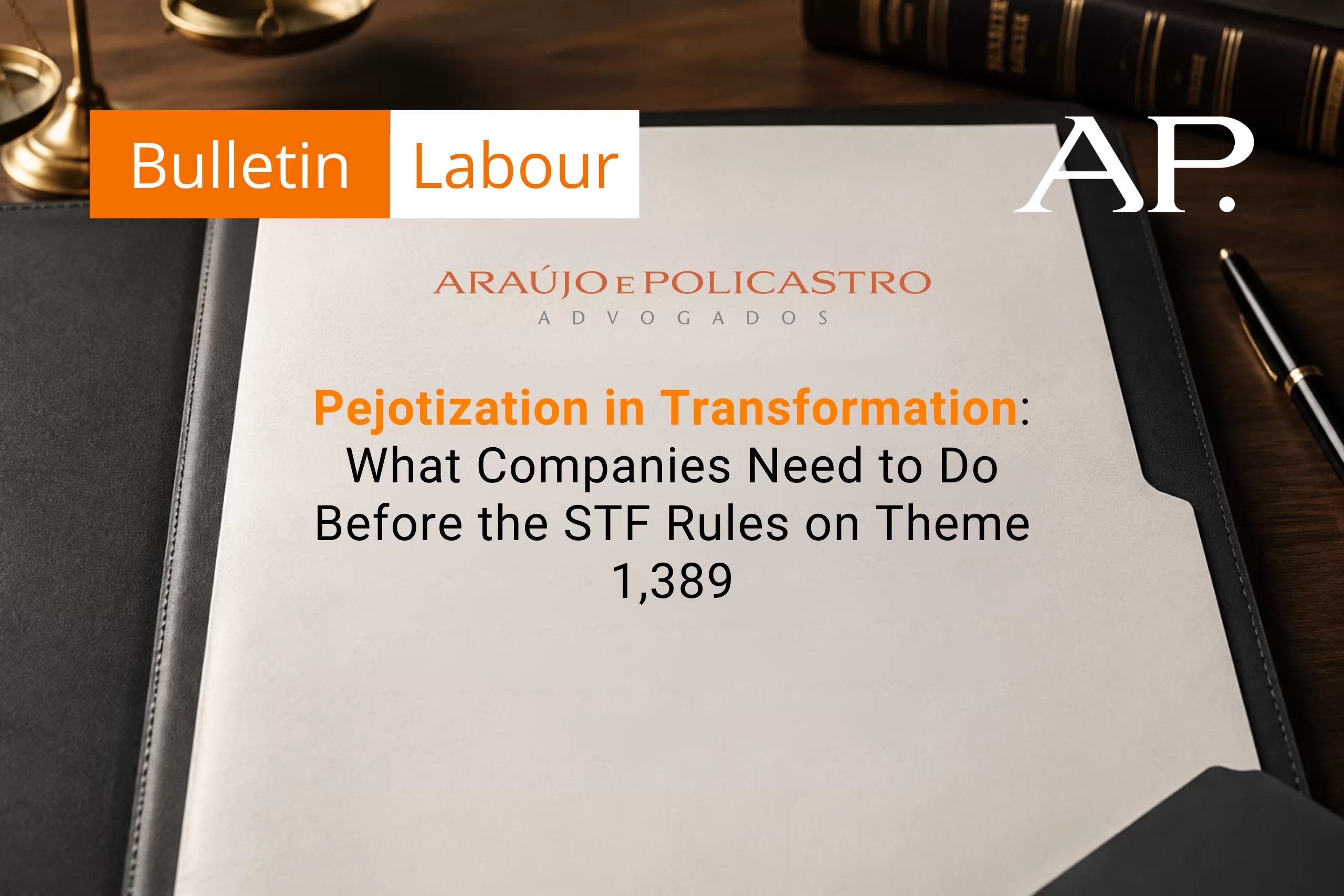 The Evolution of the Pejotização System: What Companies Need to Do Before the STF Rules on Case No. 1,389