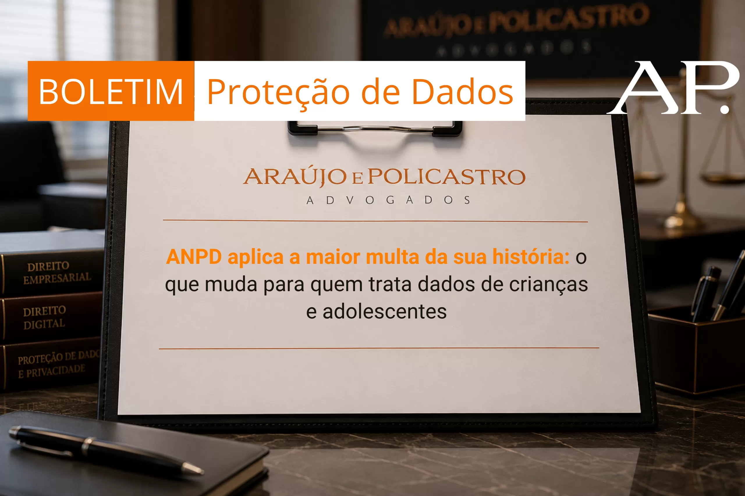 ANPD aplica a maior multa da sua história: o que muda para quem trata dados de crianças e adolescentes