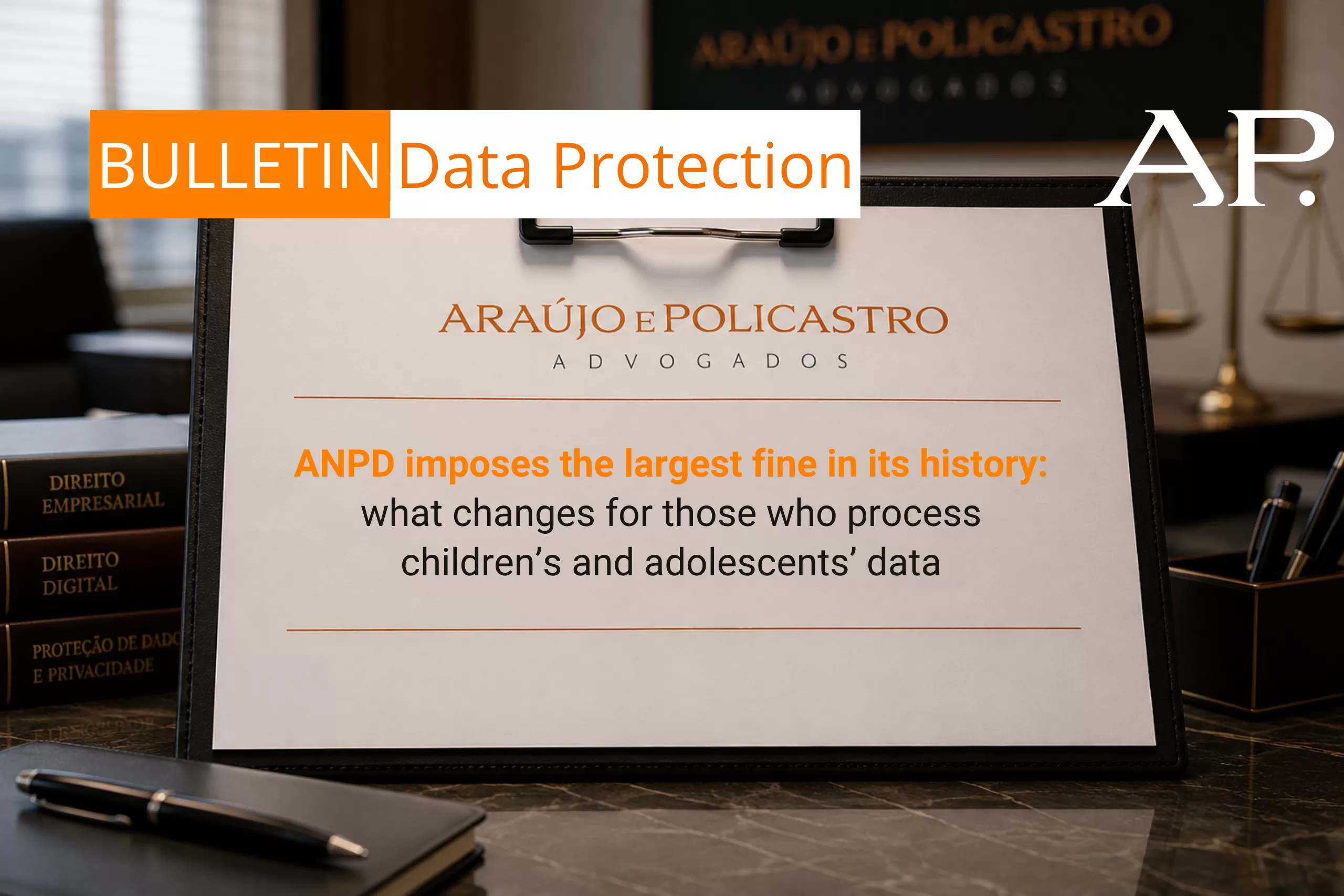 ANPD imposes the largest fine in its history: what changes for those who process children’s and adolescents’ data