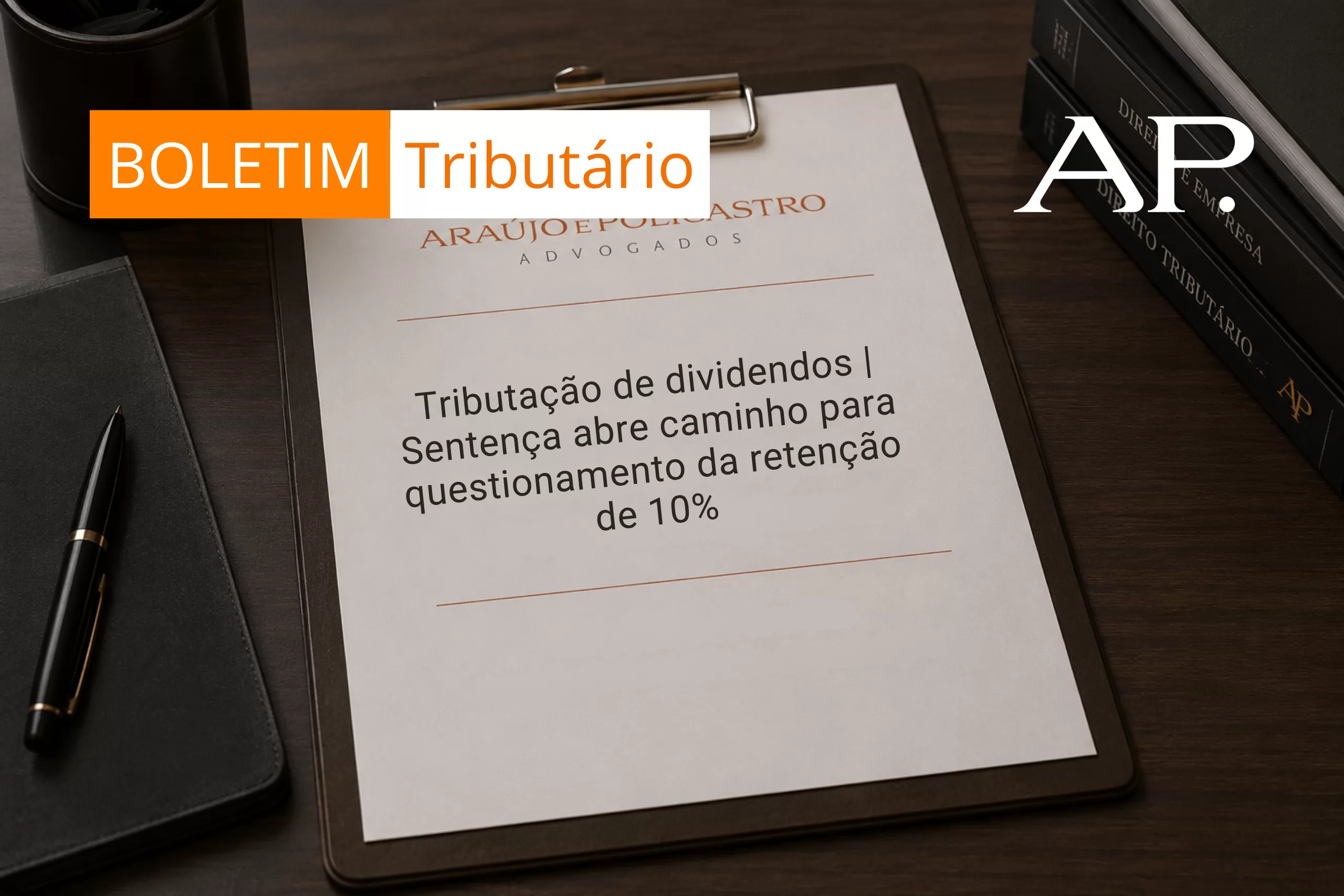 Tributação de dividendos | Sentença abre caminho para questionamento da retenção de 10%