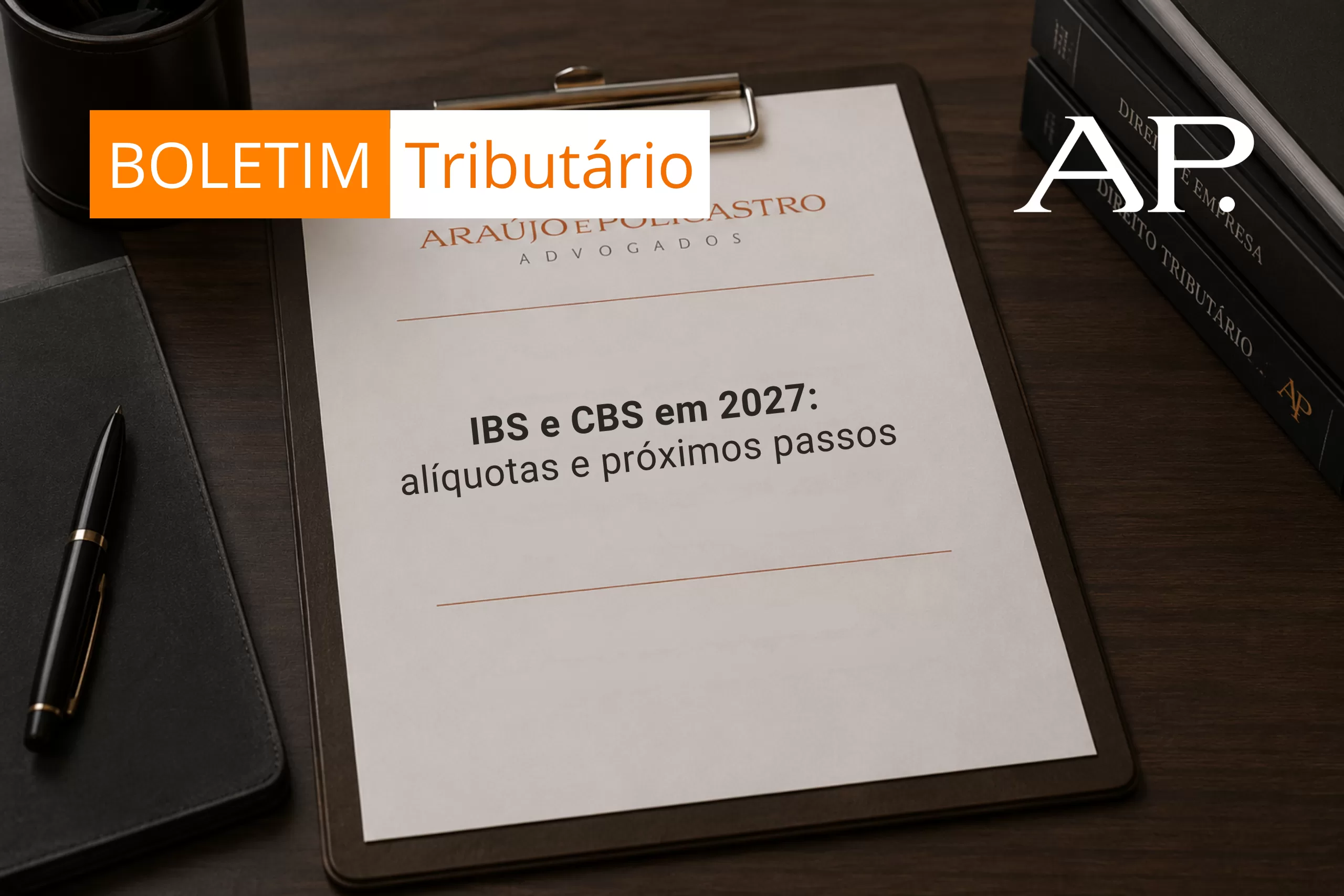 IBS e CBS em 2027: alíquotas e próximos passos