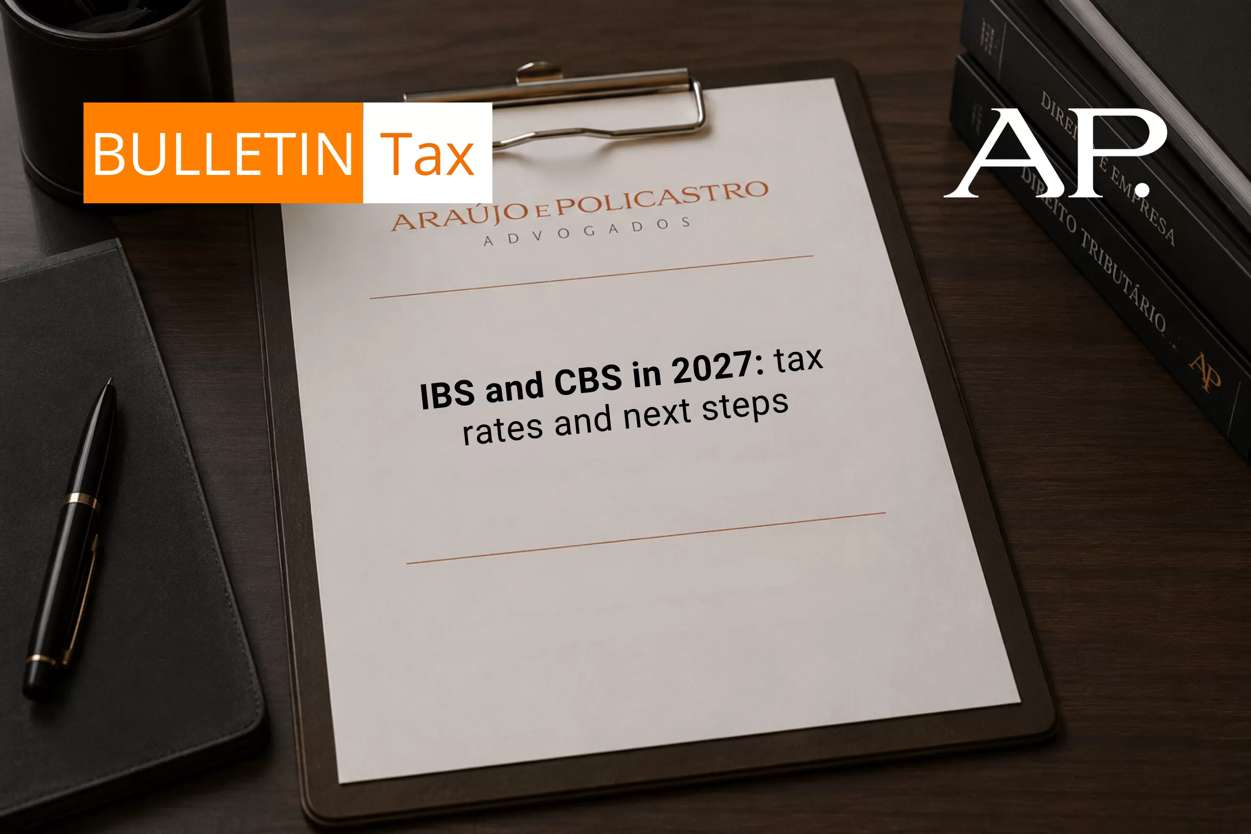 IBS and CBS in 2027: Tax Rates and Next Steps