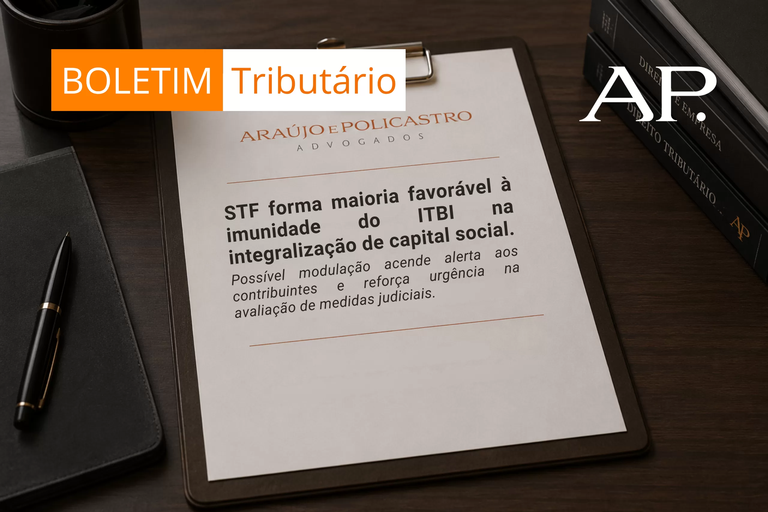 STF forma maioria favorável à imunidade do ITBI na integralização de capital social.