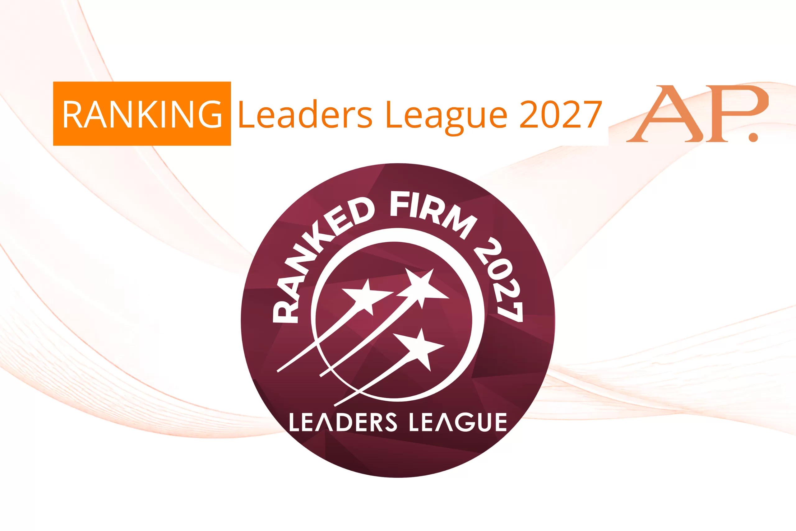 Araújo e Policastro Advogados é reconhecido pelo Leaders League 2027 nas áreas de M&A (por 3 anos consecutivos) e Tax advisory